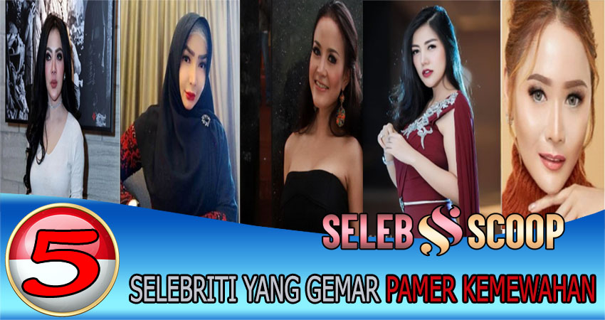 5 Selebriti Yang Gemar Pamer Kemewahan