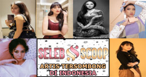 Artis Tersombong Di Indonesia