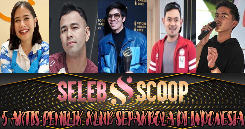 5 Artis Pemilik Klub Sepakbola Di Indonesia