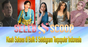 Kisah Sukses di Balik 5 Selebgram Terpopuler Indonesia