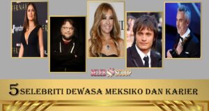 5 Selebriti Dewasa Meksiko