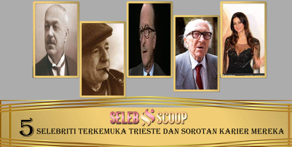 5 Selebriti Terkemuka Trieste