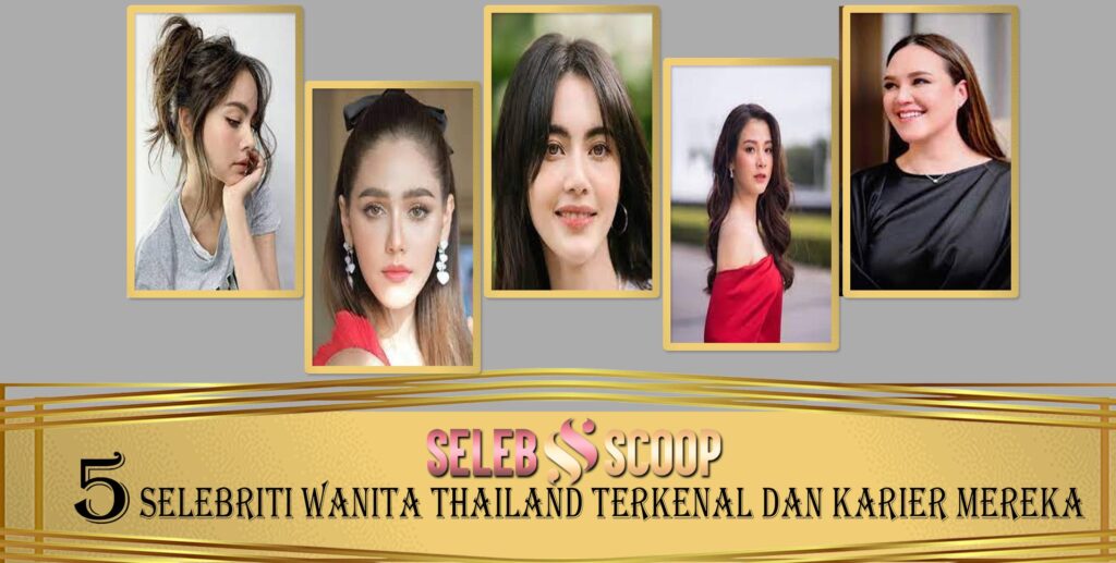 5 Selebriti Wanita Thailand