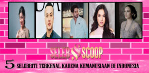 Selebriti Terkenal Karena Kemanusiaan