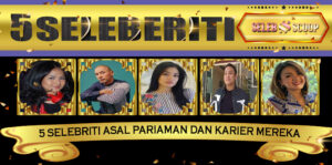 5 Selebriti Asal Pariaman