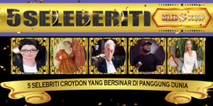 5 Selebriti Croydon