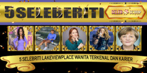 5 Selebriti LakeviewPlace