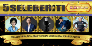 5 Selebriti Pria PayaLebar