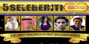 5 Selebriti Terkemuka Khobar