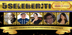 5 Selebriti Terkemuka Rochor