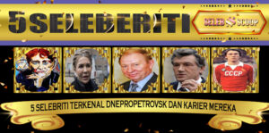 5 Selebriti Terkenal Dnepropetrovsk