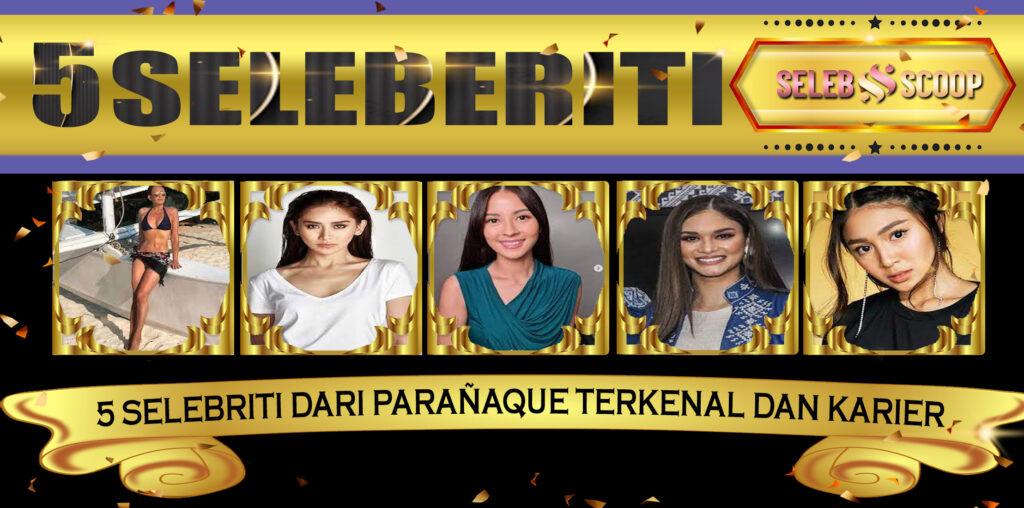 5 Selebriti Wanita Parañaque