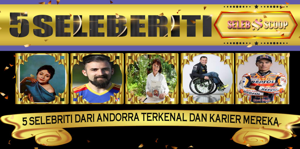 5 Selebriti dari Andorra