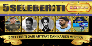 5 Selebriti dari Artigas