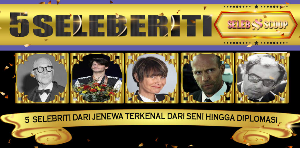 5 Selebriti dari Jenewa