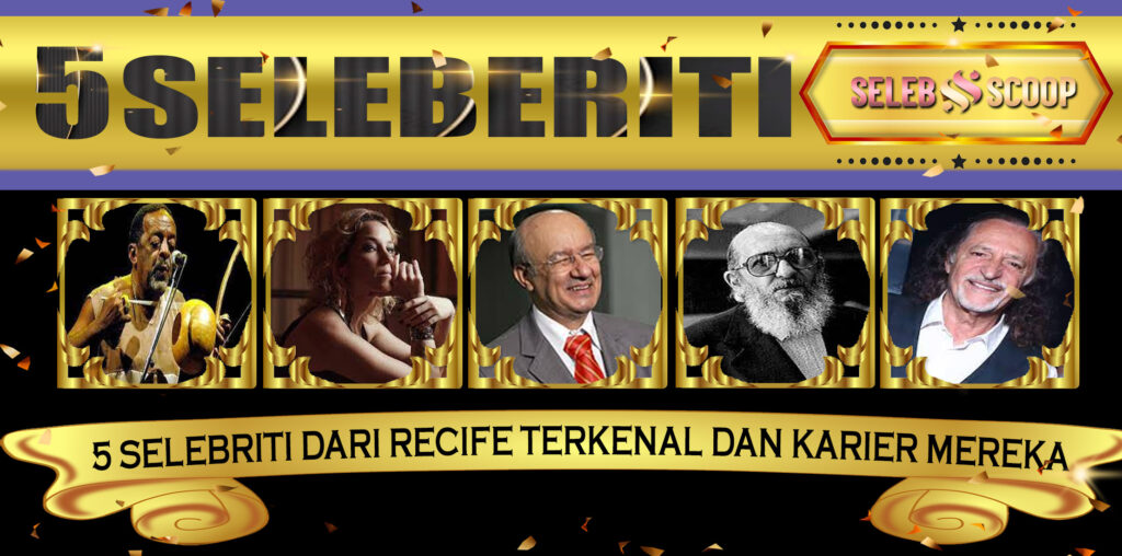 5 Selebriti dari Recife