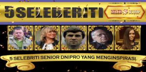 5 Selebriti Senior Dnipro