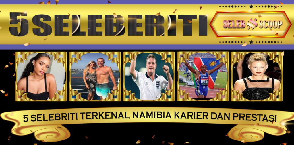 5 Selebriti Terkenal Namibia