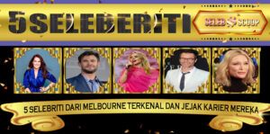 5 Selebriti dari Melbourne