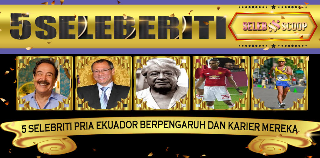 5 Selebriti Pria Ekuador