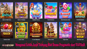 Mengenal Lebih Jauh Tentang Slot Demo Pragmatic dari TAYO4D