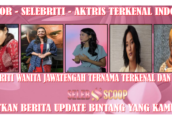 5 Selebriti Wanita JawaTengah
