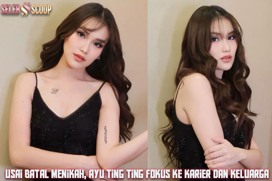 Usai Batal Menikah, Ayu Ting Ting Fokus ke Karier dan Keluarga
