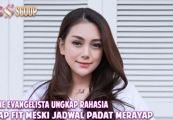 Celine Evangelista Ungkap Rahasia Tetap Fit Meski Jadwal Padat Merayap